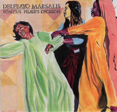 Delfeayo Marsalis - Pontius Pilate's Decision